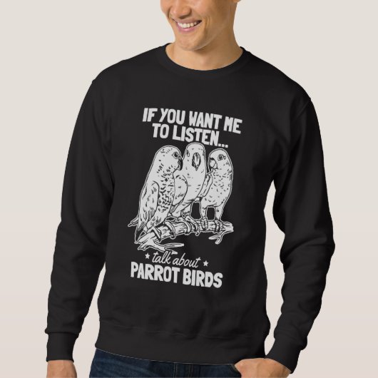 Parrot als je wilt dat ik luister over Parro Trui (Voorkant)