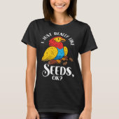 Parrot Cockatiel Wildlife Vogelzaad Pet Food Parro T-shirt (Voorkant)
