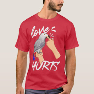 Parrot Gift Bird Lover Hurts Parrot Gift Parrot Lo T-shirt
