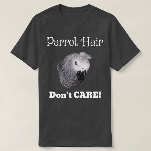 Parrot Hair Dont Care African Grey Parrot Essentia T-shirt (Design voorkant)