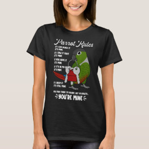 Parrot House Rules Het is mijn groene kauwoog. T-shirt