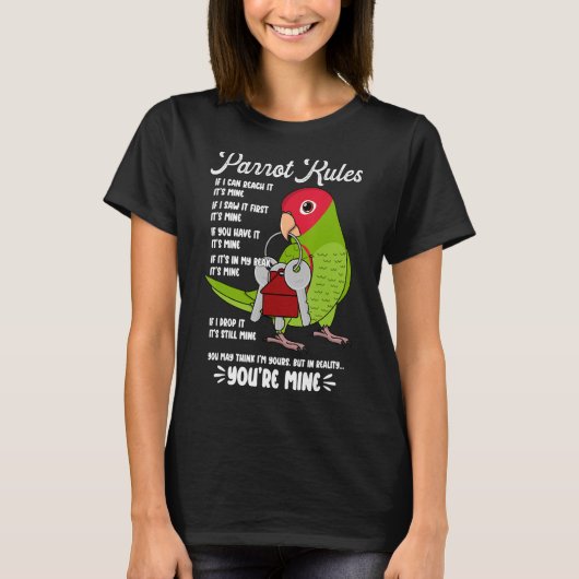 Parrot House Rules Het is Mine I Cherry-Heather Co T-shirt (Voorkant)