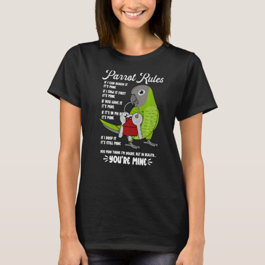 Parrot House Rules Het is Mine I Dusky Conure T-shirt (Voorkant)