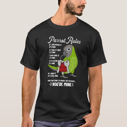 Parrot House Rules Het is Mine I Dusky Conure T-shirt (Voorkant)