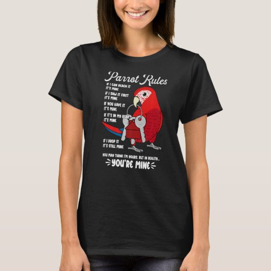Parrot House Rules Het is Mine I Scarlet Macaw Pre T-shirt (Voorkant)