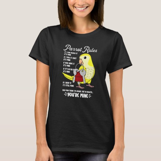 Parrot House Rules Het is Mine I Yellow Monk Parak T-shirt (Voorkant)
