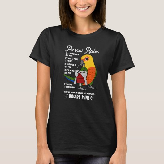 Parrot House Rules It's Mine I Jenday Conure Premi T-shirt (Voorkant)