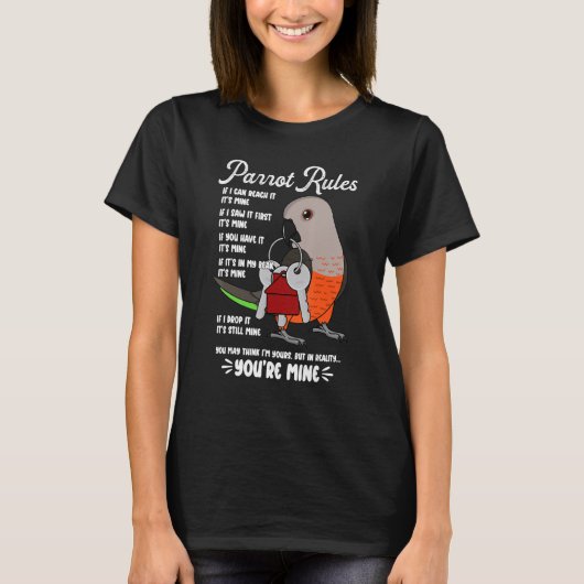 Parrot House Rules It's Mine I Red-bellied Parrot T-shirt (Voorkant)