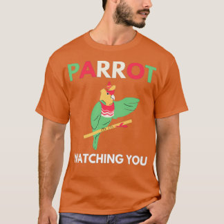 Parrot kijkt naar je 8 1 t-shirt