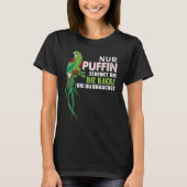 Parrot Nur Puffin Schenkt Dir Die Kacke Die Du Bra T-shirt (Voorkant)