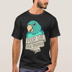 Parrot Poop je vijanden die ik Turquoise Parrotlet T-shirt
