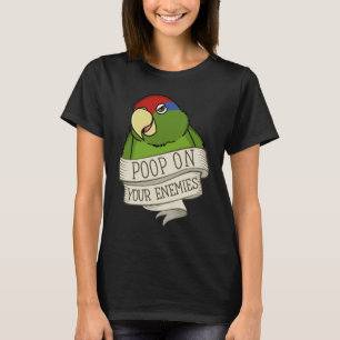 Parrot Poop je vijanden, ik Mexicaans Rood... T-shirt