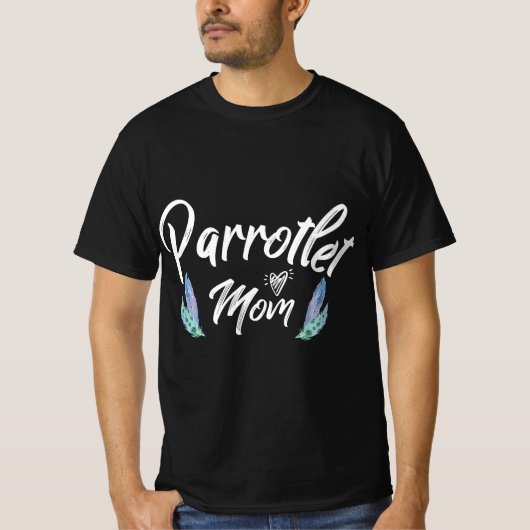 Parrotlet Mom With Parrot Feathers T-shirt (Voorkant)