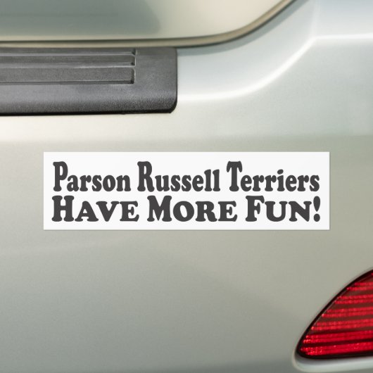 Parson Russell Terriers hebben meer plezier! - Bum Bumpersticker (Op auto)