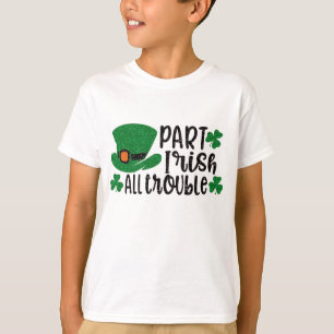 Part Irish Alle problemen   St. Patrick's Day T-shirt
