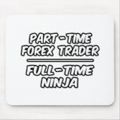 Part-time Forex Trader...Full-time Ninja Muismat (Voorkant)