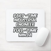 Part-time industriële ingenieur...Full-time Ninja Muismat (Met muis)