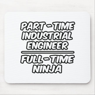 Part-time industriële ingenieur...Full-time Ninja Muismat