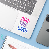 Part-Time Liefhebber Sticker (Laptop met iPhone)