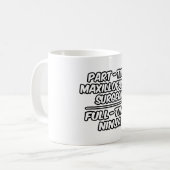 Part-time maxillofaciale chirurg...fulltime ninja koffiemok (Voorkant links)