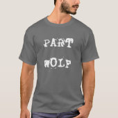 "Part Wolf" t-shirt (Voorkant)