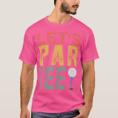 Partee Par T-shirt Let's Funny Golf Pun Retro Let' (Voorkant)