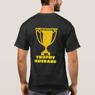 (Participatie) Trophy Husband Shirt