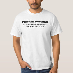 Particuliere gevangenissen t-shirt
