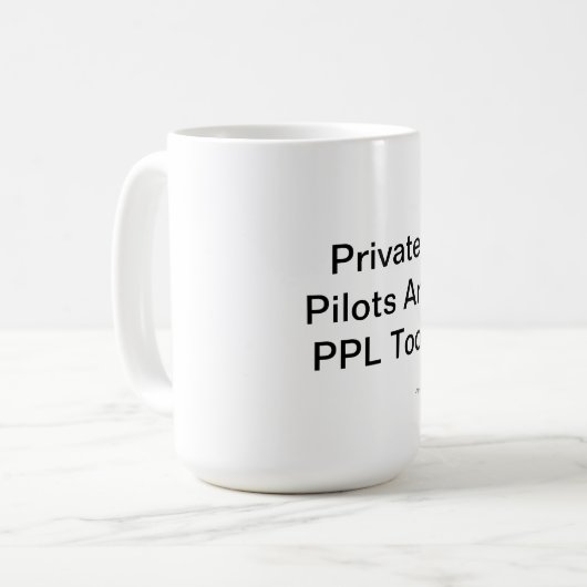 Particuliere piloten zijn ook PPL. Koffiemok (Voorkant links)