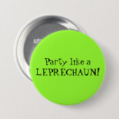 Partij als een LEPRECHAUN! Ronde Button 7,6 Cm (Voorkant /achterkant)