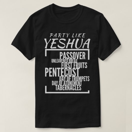 Partij als Yeshua Feasts of Lord, Torah Observant T-shirt (Design voorkant)