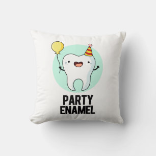 Partij Enamel Funny Tooth Pun Kussen