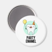 Partij Enamel Funny Tooth Pun Magneet (Voorkant / Achterkant)