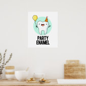 Partij Enamel Funny Tooth Pun Poster (Keuken)