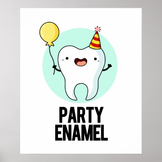 Partij Enamel Funny Tooth Pun Poster (Voorkant)