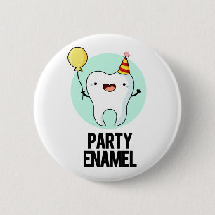 Partij Enamel Funny Tooth Pun Ronde Button 5,7 Cm