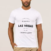 Partij in Las Vegas, Humoureuze Funny Quote Cool T-shirt (Voorkant)