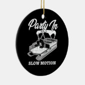 PARTIJ IN SLOW MOTION Pontoon Boat Keramisch Ornament (Rechts)