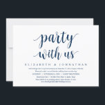 Partij met ons, Weddenschap Elopement Dinner Dansi Kaart<br><div class="desc">Modern Script in Classy Navy Blue,  huwelijksontwikkelingsuitnodigkaart (Partij met ons). Het is perfect voor je casual huwelijksfeestmaal,  dansen en feest.</div>
