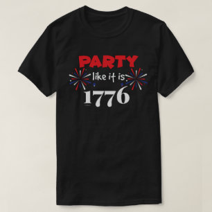 PARTIJ ZOALS HET IS 1776 grappige dag van onafhank T-shirt