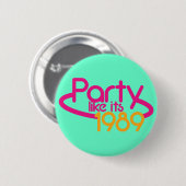 PARTIJ zoals in 1989 Ronde Button 5,7 Cm (Voorkant /achterkant)