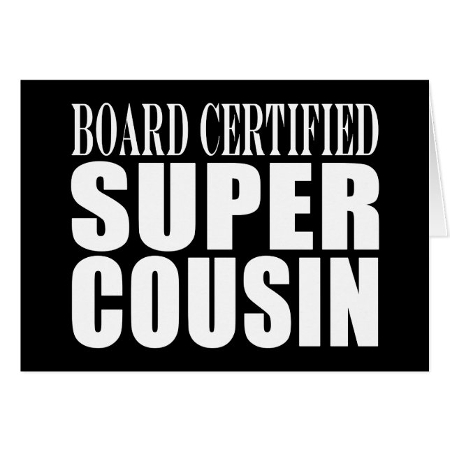 Partijen vogels : Board Certified Super Cousin (Voorkant Horizontaal)