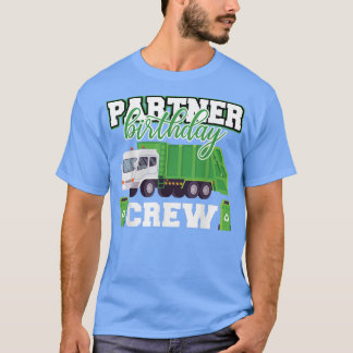 Partner Birthday Crew Garbage Truck Family Matchin T-shirt
