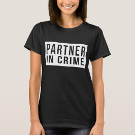 Partner in misdaadtwitje t-shirt