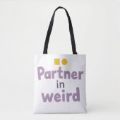 Partner in Weird Tote Bag (Voorkant)