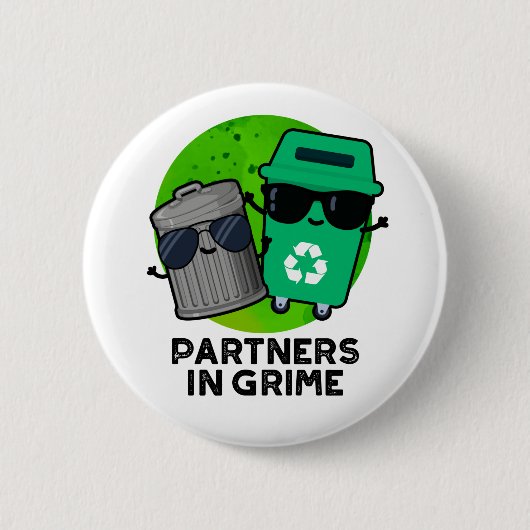 Partners in Grime Funny Trash Pun Ronde Button 5,7 Cm (Voorkant)