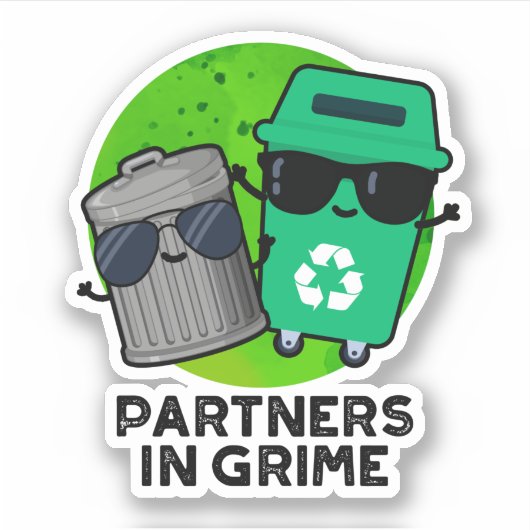 Partners in Grime Funny Trash Pun Sticker (Voorkant)