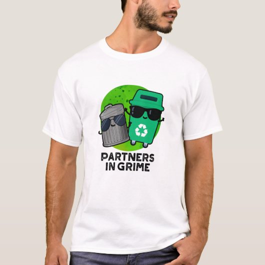 Partners in Grime Funny Trash Pun T-shirt (Voorkant)