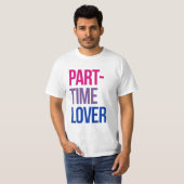 parttime-lover t-shirt (Voorkant volledig)