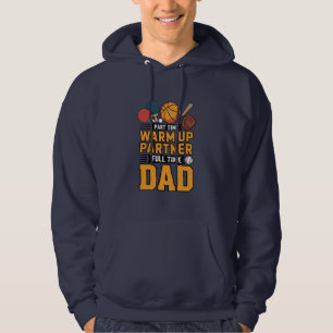 Parttime warming-upspartner fulltime papa hoodie